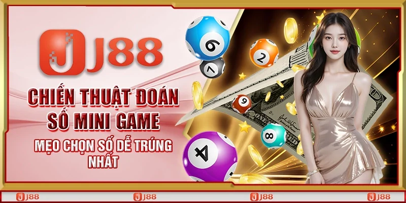 Chiến thuật đoán số mini game - Mẹo chọn số dễ trúng nhất