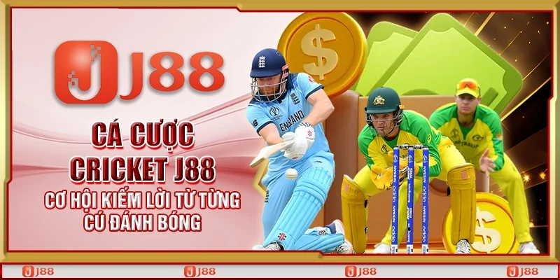 Cá cược cricket J88 - Cơ hội kiếm lời từ từng cú đánh bóng