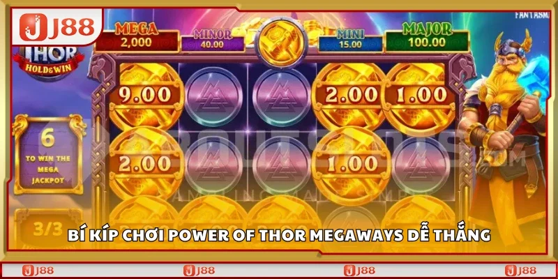 Bí kíp chơi Power of Thor Megaways dễ thắng
