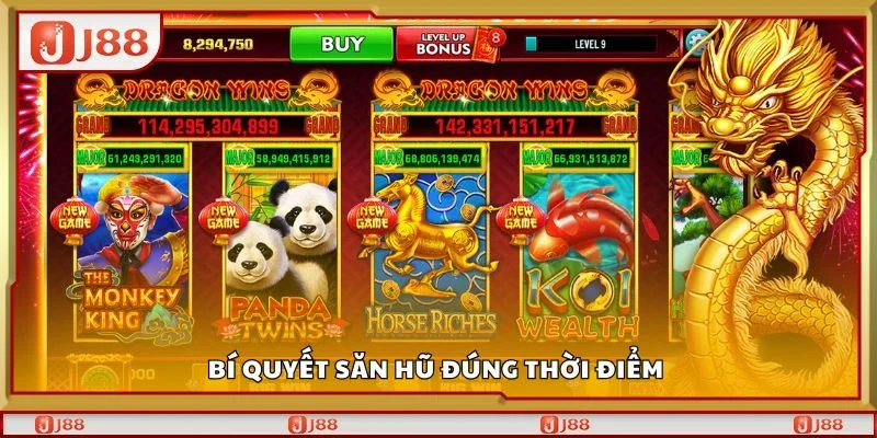 Bí quyết săn hũ đúng thời điểm 