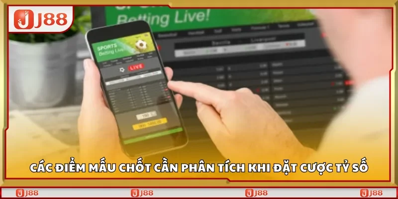 Các điểm mấu chốt cần phân tích khi đặt cược tỷ số