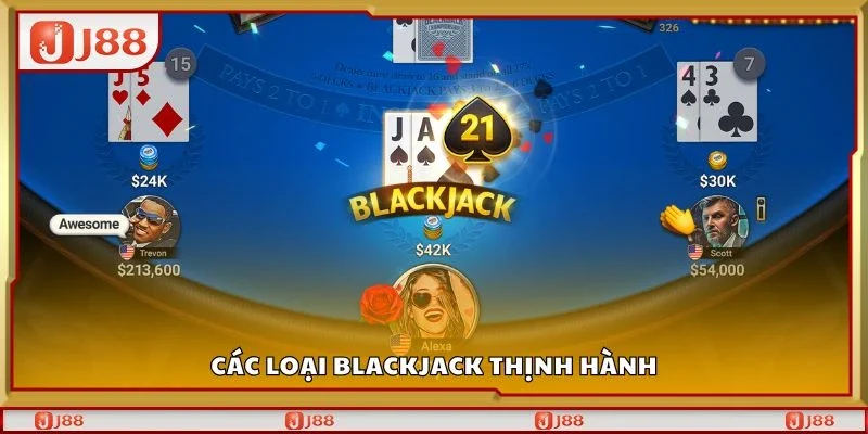 Các loại blackjack thịnh hành
