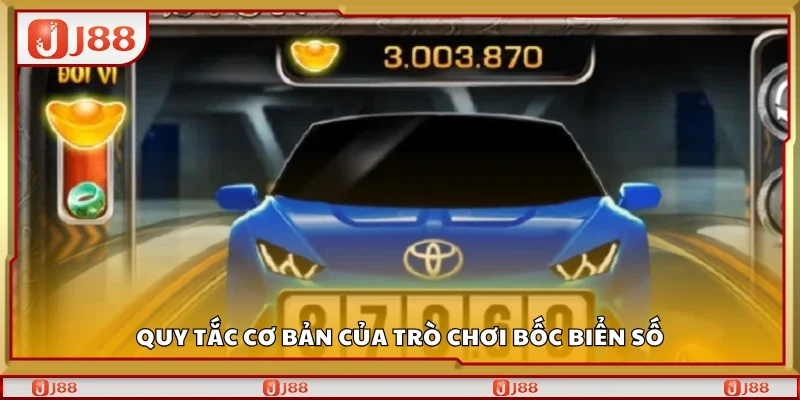 Các quy tắc cơ bản của trò chơi bốc biển số