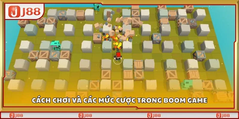 Cách chơi và các mức cược trong boom game