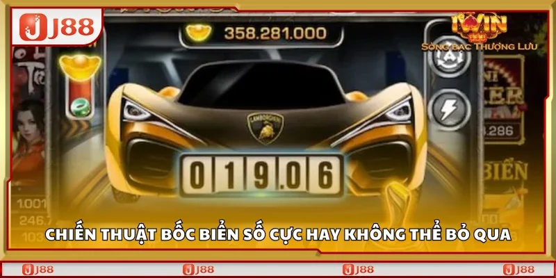 Chiến thuật bốc biển số cực hay