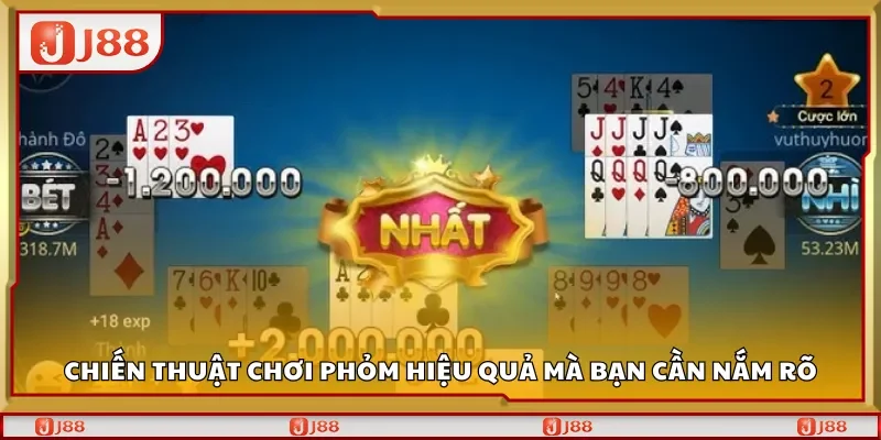 Chiến thuật chơi Phỏm hiệu quả mà bạn cần nắm rõ