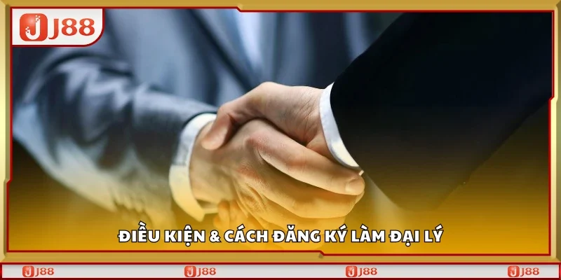Điều kiện & cách đăng ký làm đại lý