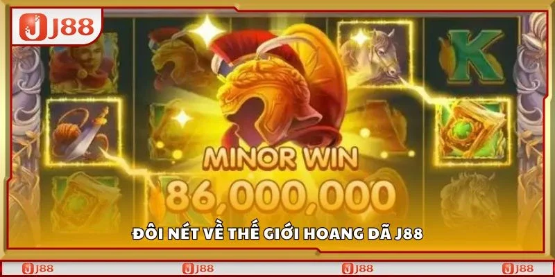 Đôi nét về thế giới hoang dã J88