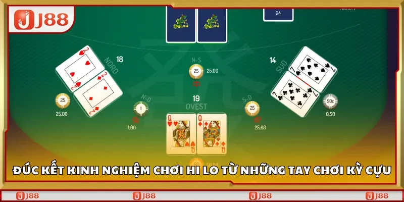 Đúc kết kinh nghiệm chơi Hi Lo từ những tay chơi kỳ cựu