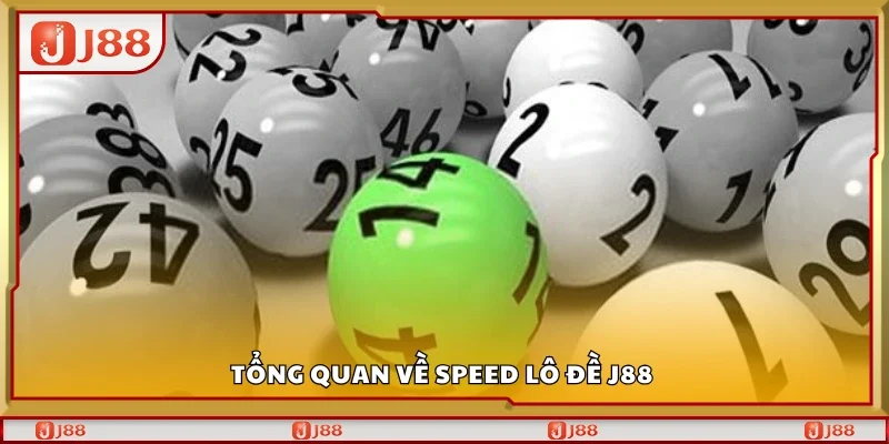 Giới thiệu về speed lô đề J88 