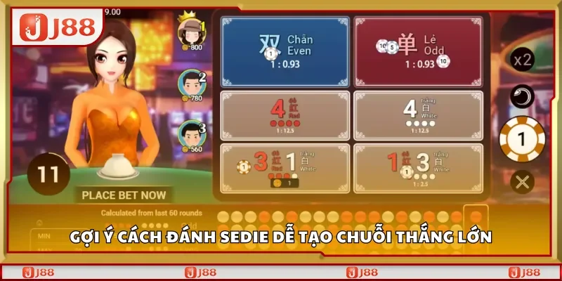 Gợi ý cách đánh Sedie dễ tạo chuỗi thắng lớn