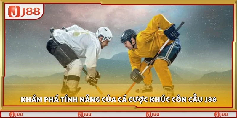 Khám phá tính năng của cá cược khúc côn cầu J88