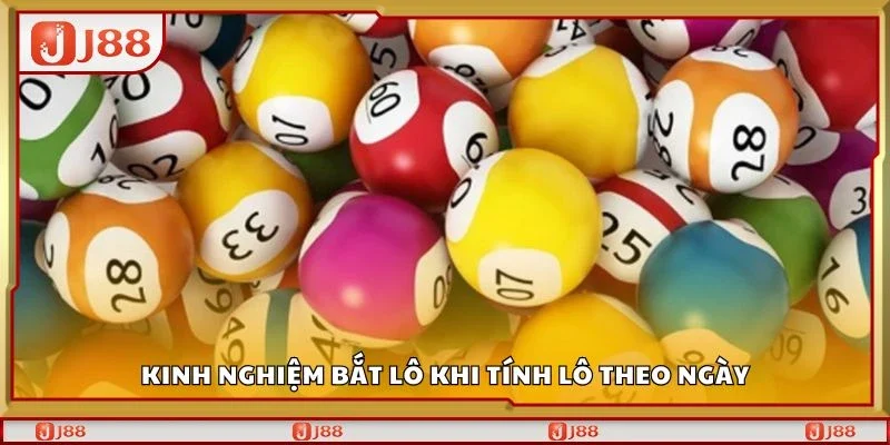 Kinh nghiệm bắt lô khi tính lô theo ngày