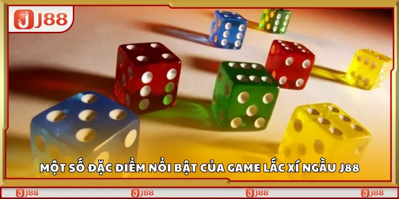Một số đặc điểm nổi bật của game lắc xí ngầu J88