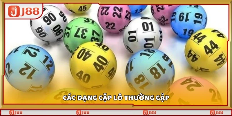 Một số dạng cặp lô thường gặp