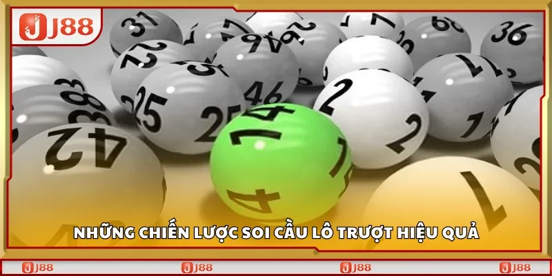 Những chiến lược soi cầu lô trượt hiệu quả