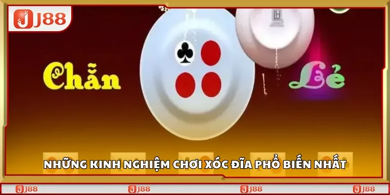 Những kinh nghiệm chơi Xóc Đĩa phổ biến nhất