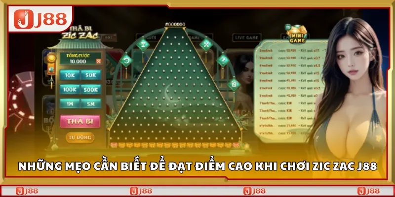 Những mẹo cần biết để đạt điểm cao khi chơi Zic Zac J88