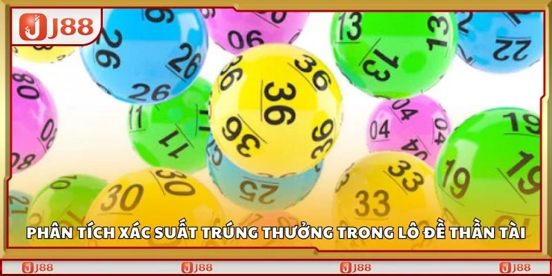 Phân tích xác suất trúng thưởng trong lô đề thần tài