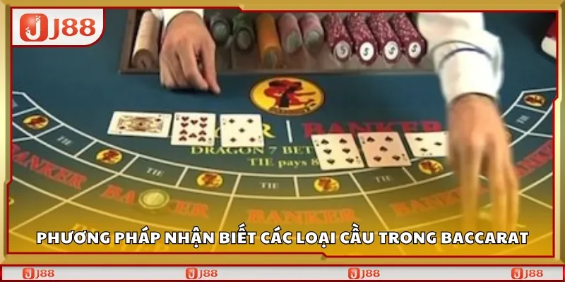 Phương pháp nhận biết các loại cầu trong Baccarat