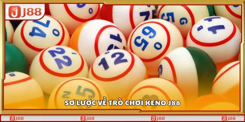 Sơ lược về trò chơi keno J88