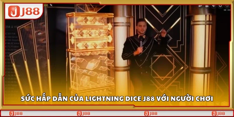 Sức hấp dẫn của Lightning Dice J88 với người chơi