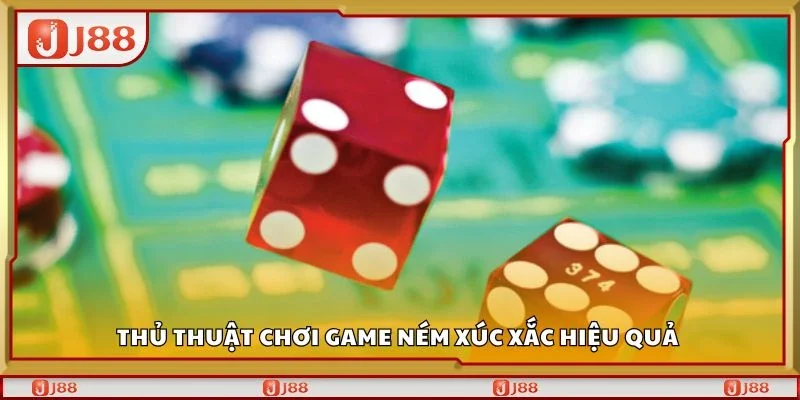 Thủ thuật chơi game ném xúc xắc hiệu quả