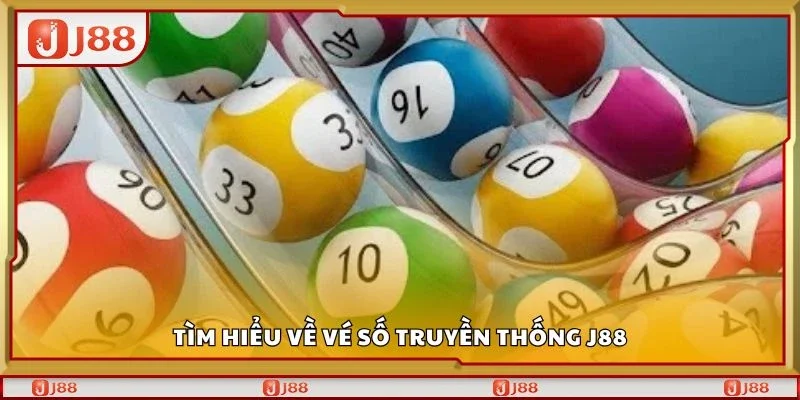 Tìm hiểu về vé số truyền thống J88