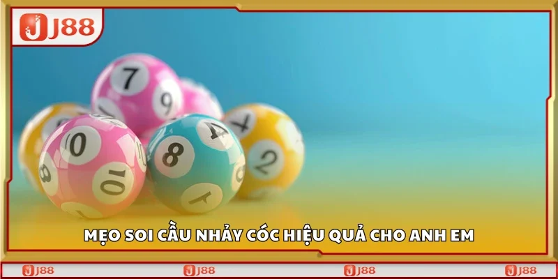 Top mẹo soi cầu nhảy cóc hiệu quả cho anh em