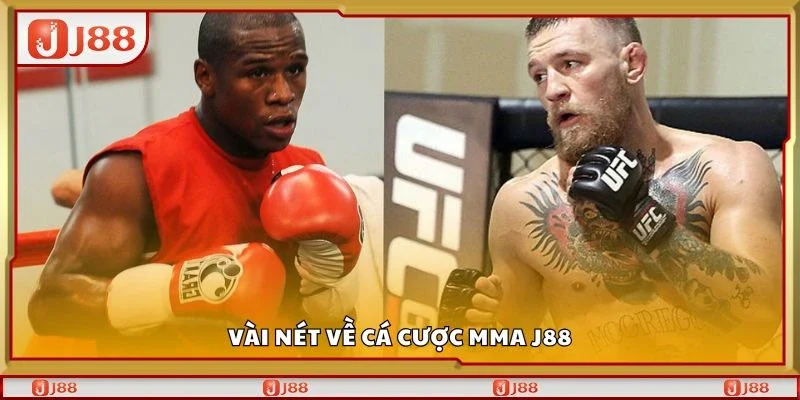 Vài nét về cá cược MMA J88