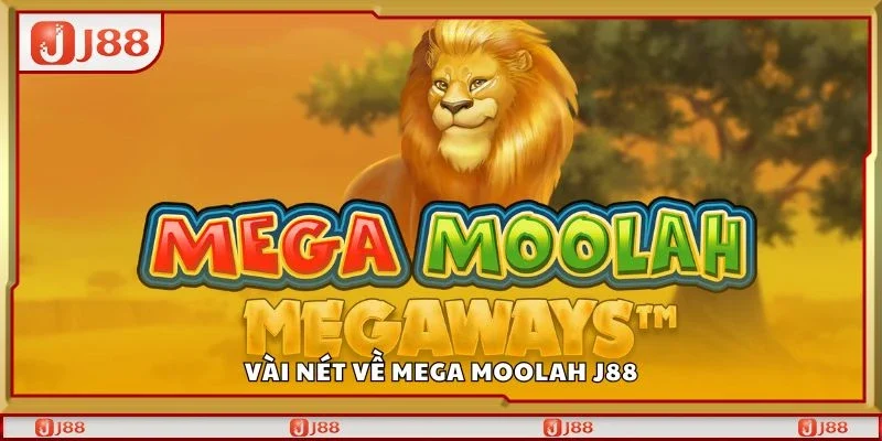 Vài nét về mega moolah J88